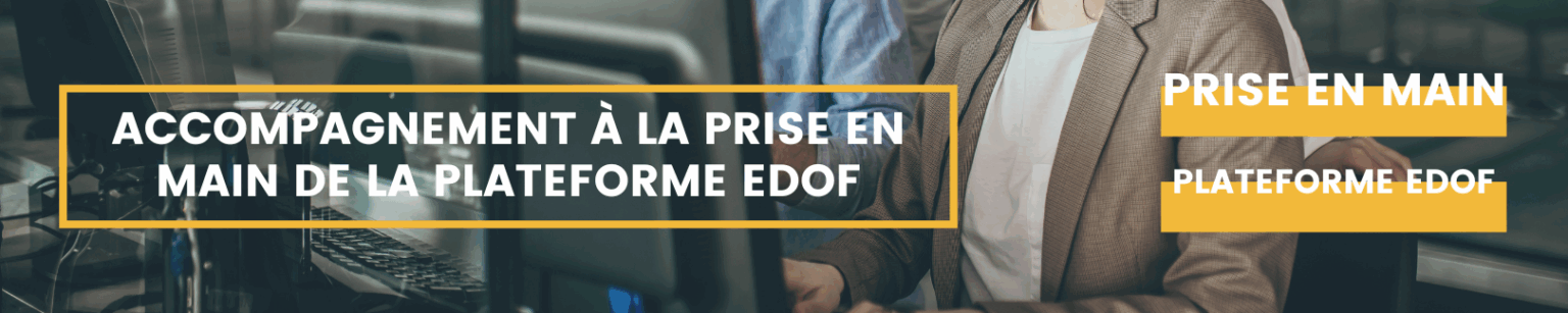 Accompagnement à la prise en main de la plateforme EDOF (1)