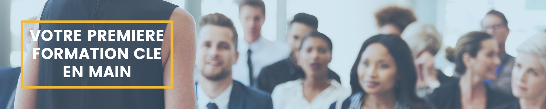 VOTRE PREMIERE FORMATION CLE EN MAIN